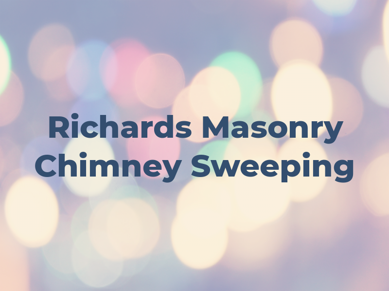 Richards Masonry & Chimney Sweeping