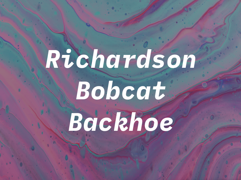Richardson Bobcat Backhoe