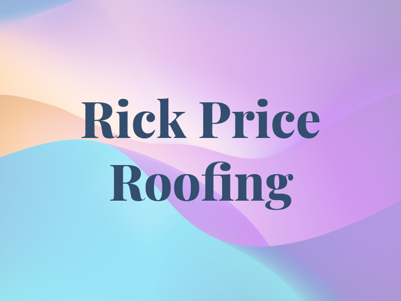 Rick Price Roofing Co