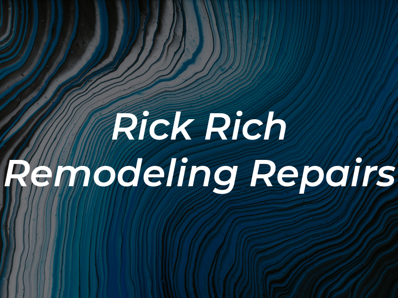 Rick Rich Remodeling & Repairs
