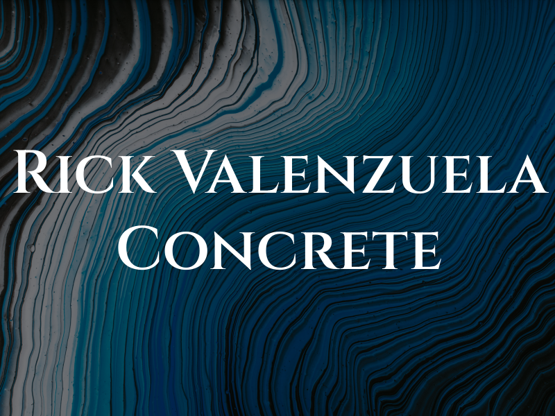 Rick Valenzuela Concrete
