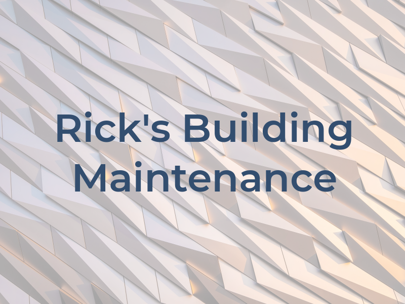 Rick's Building & Maintenance