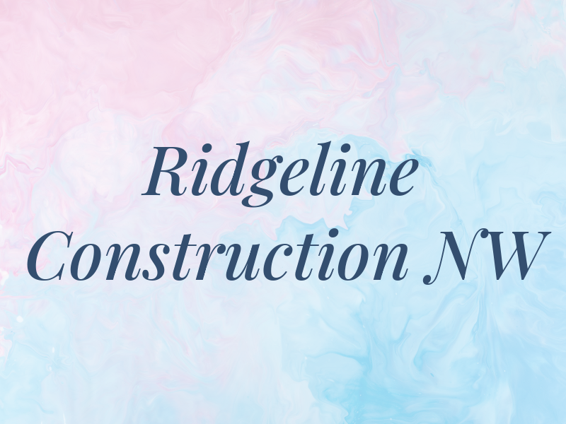 Ridgeline Construction NW