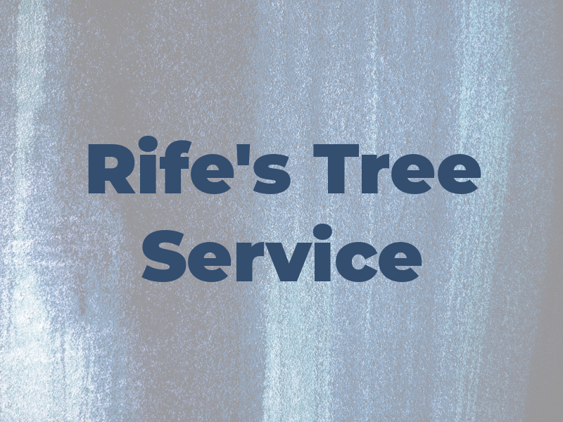 Rife's Tree Service