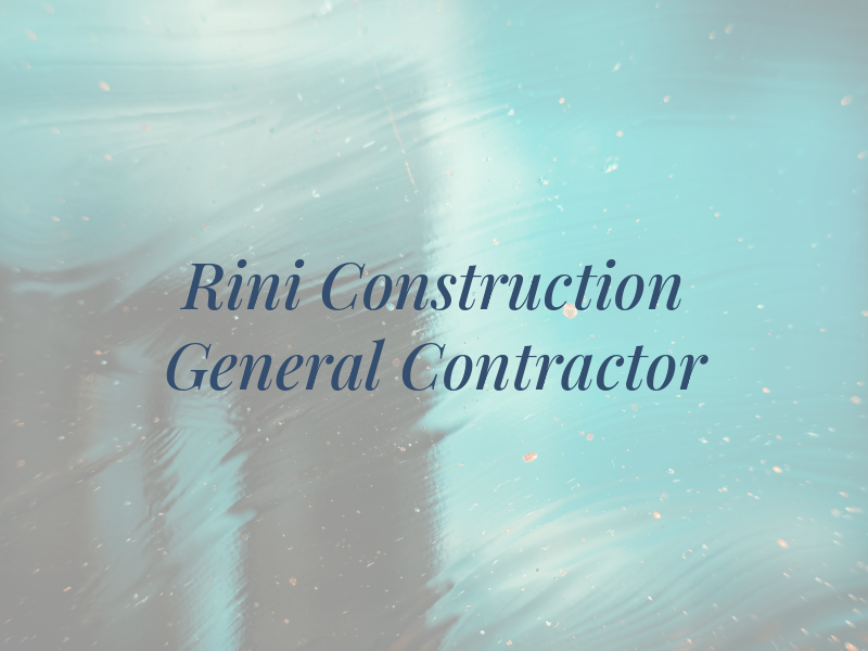 Rini Construction General Contractor