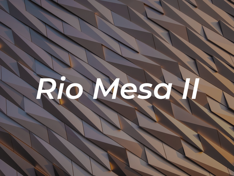 Rio Mesa II