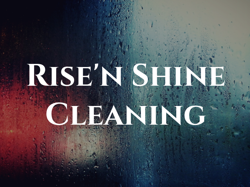 Rise'n Shine Cleaning
