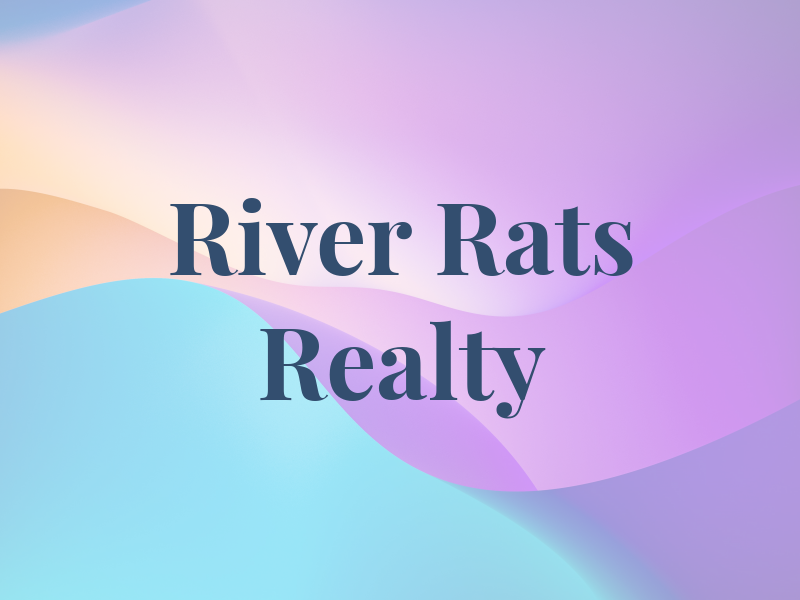 River Rats Realty