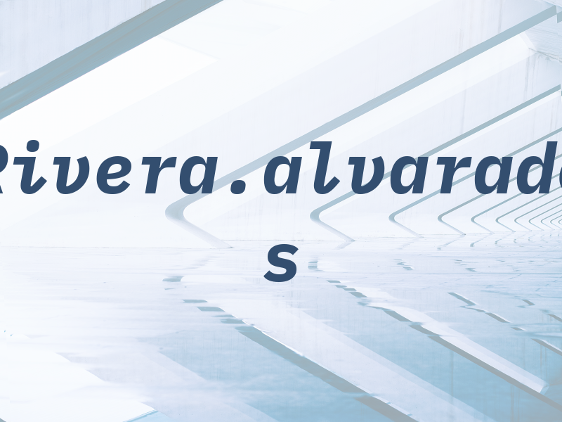 Rivera.alvarado s