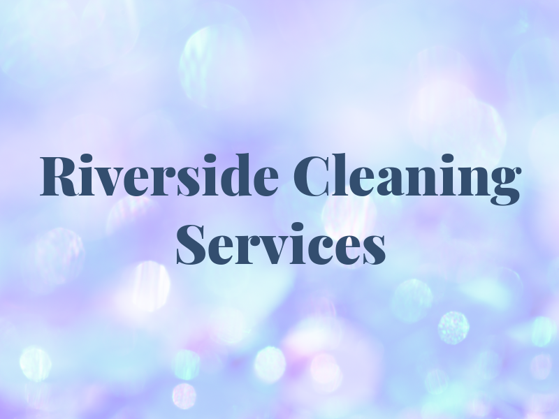 Riverside Cleaning Services Inc