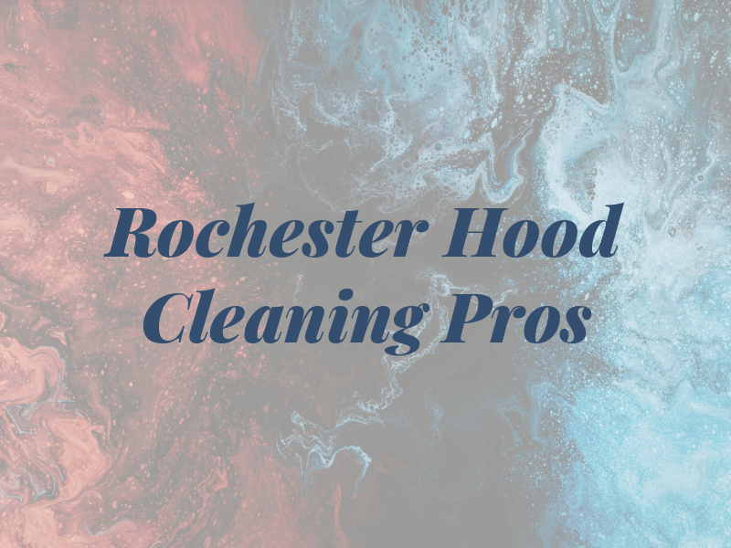 Rochester Hood Cleaning Pros