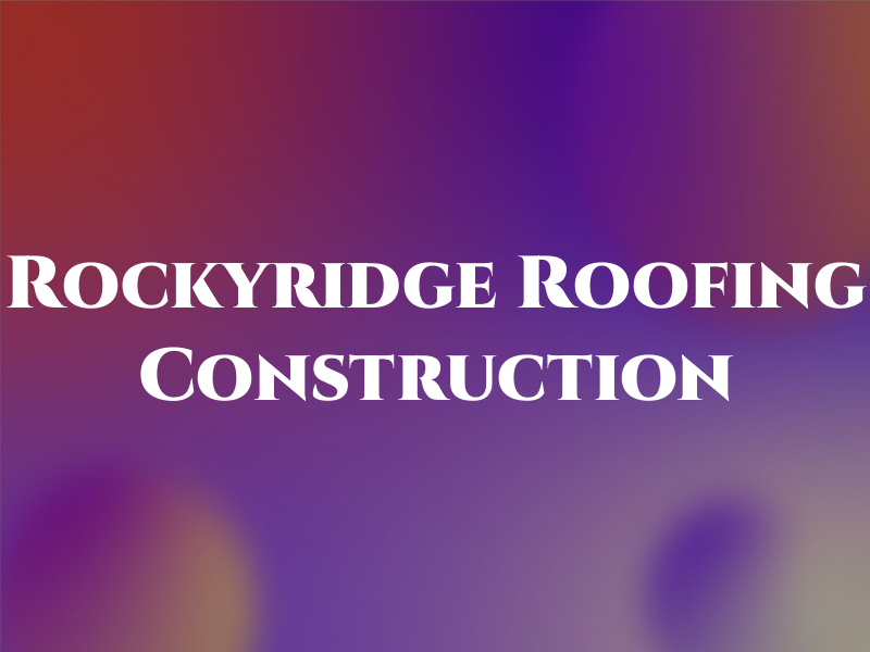 Rockyridge Roofing & Construction
