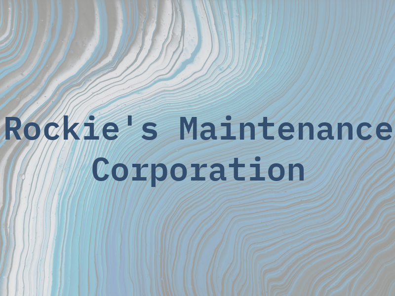Rockie's Maintenance Corporation