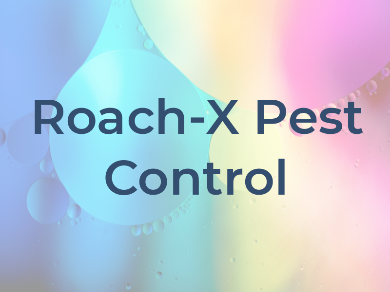 Roach-X Pest Control