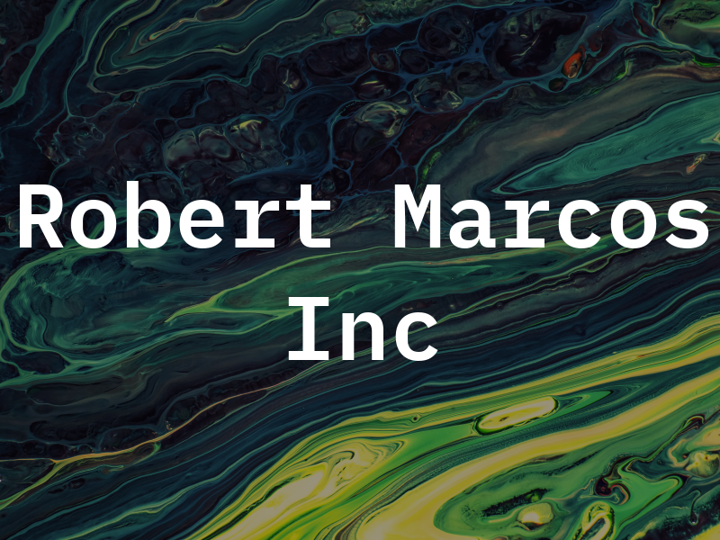 Robert Marcos Inc