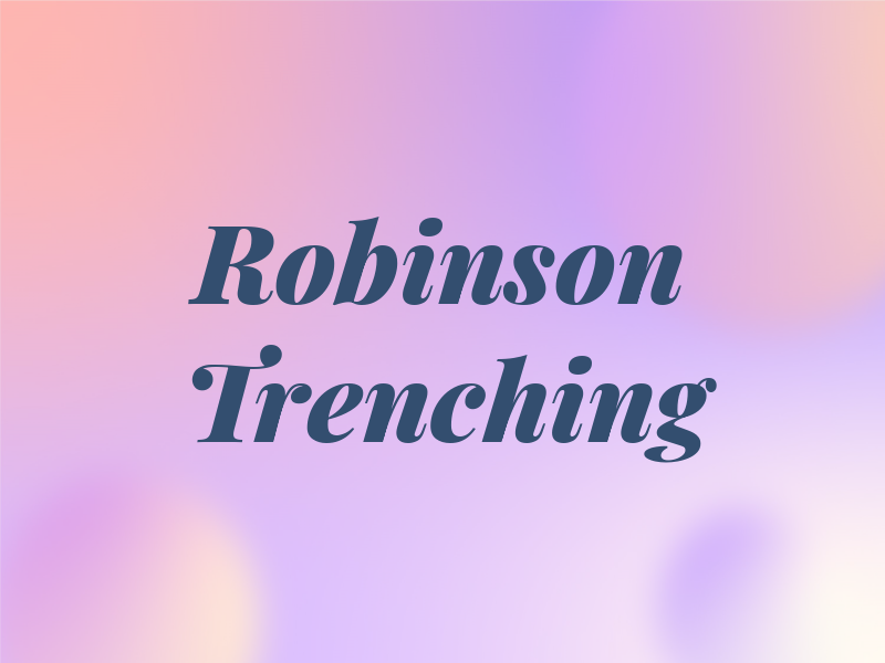Robinson Trenching