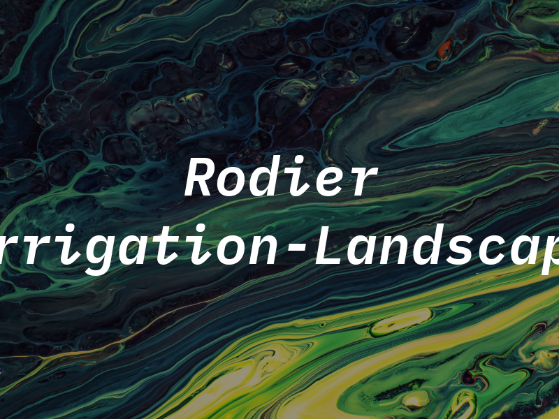 Rodier Irrigation-Landscape