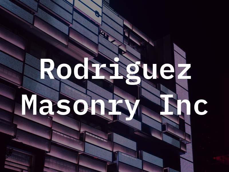 Rodriguez Masonry Inc
