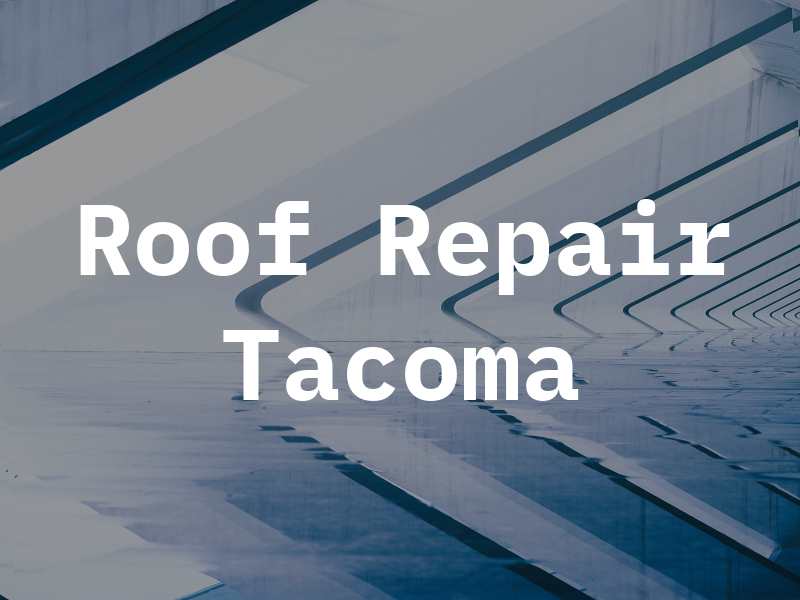 Roof Repair Tacoma