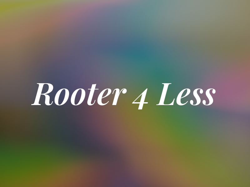 Rooter 4 Less