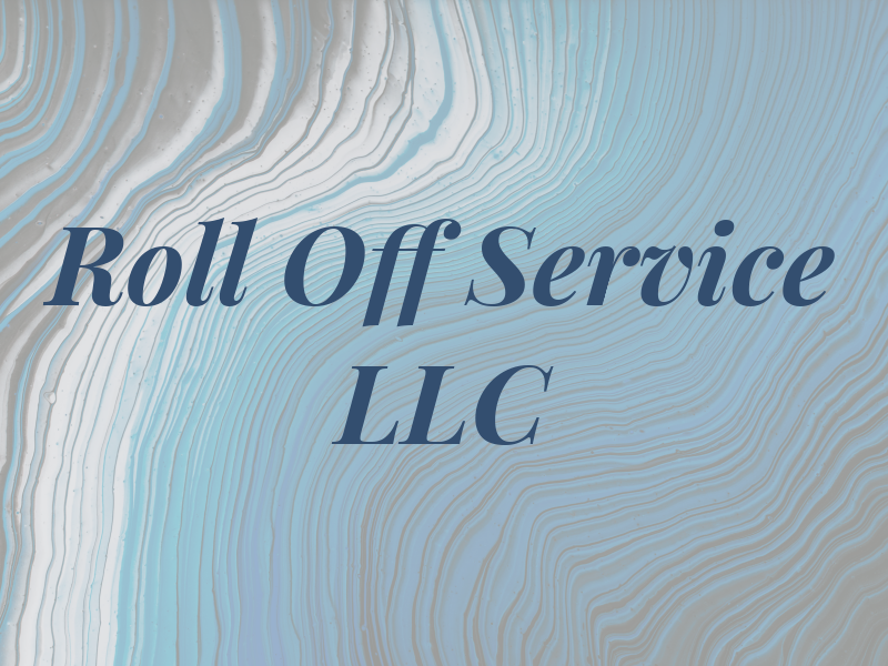 Roll Off Service LLC