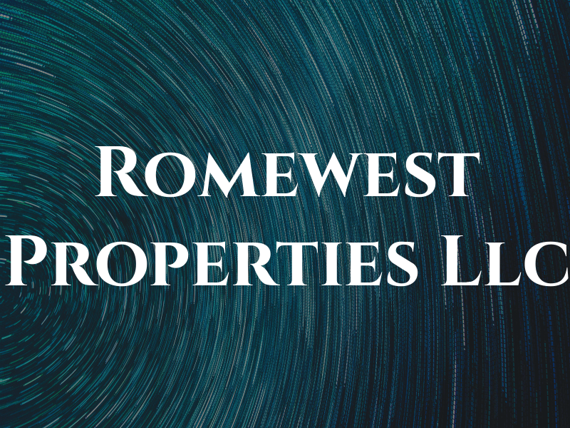 Romewest Properties Llc