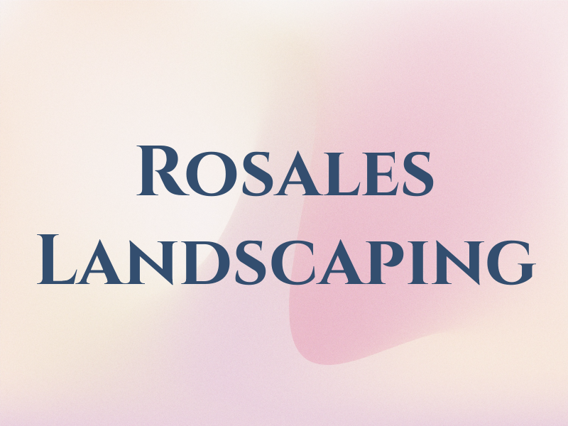 Rosales Landscaping