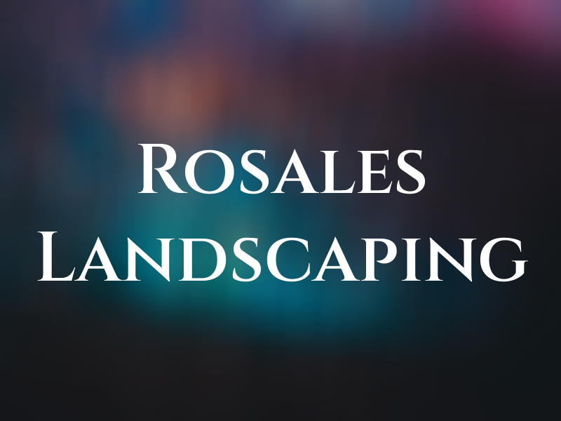 Rosales Landscaping