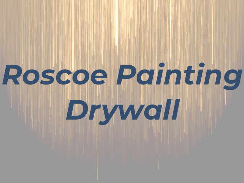 Roscoe Painting & Drywall