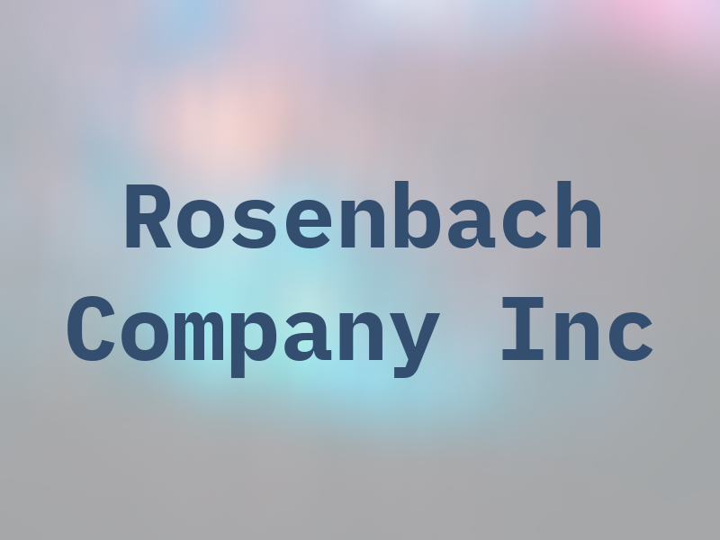 Rosenbach Company Inc