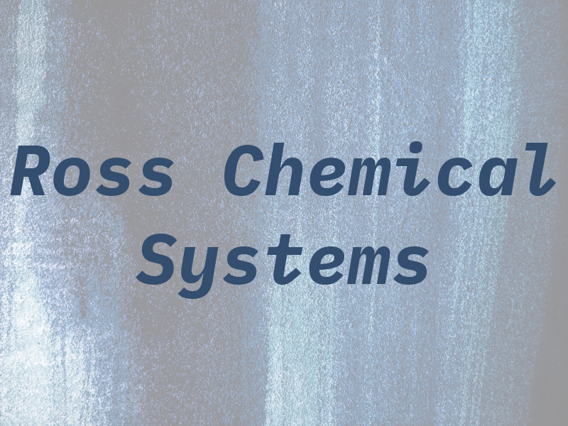 Ross Chemical Systems Inc