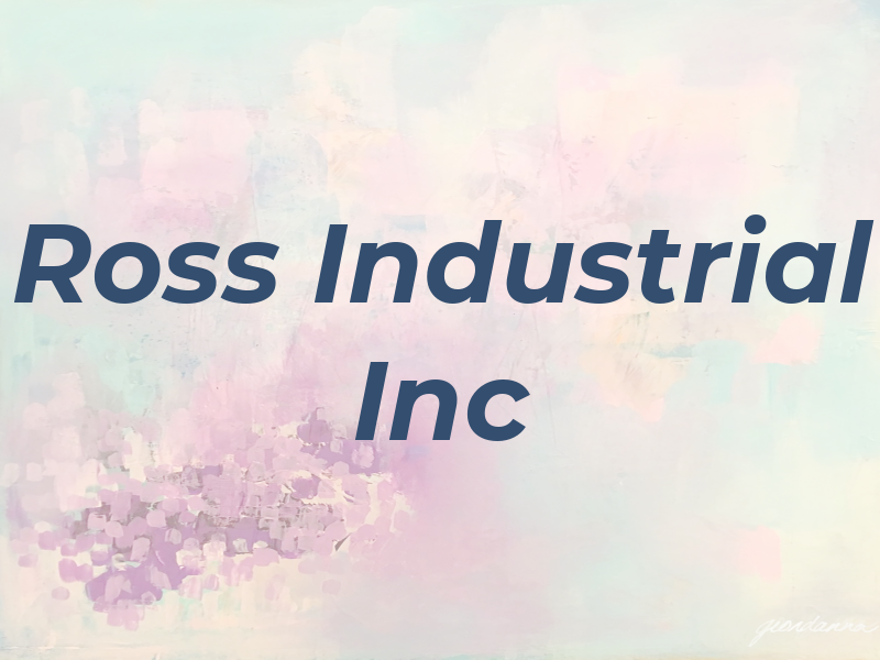 Ross Industrial Inc