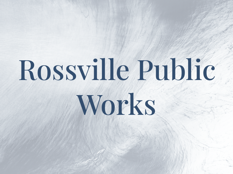 Rossville Public Works