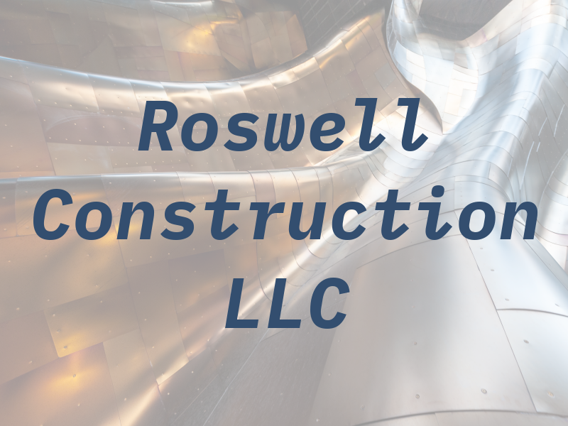 Roswell Construction LLC