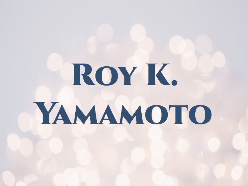 Roy K. Yamamoto