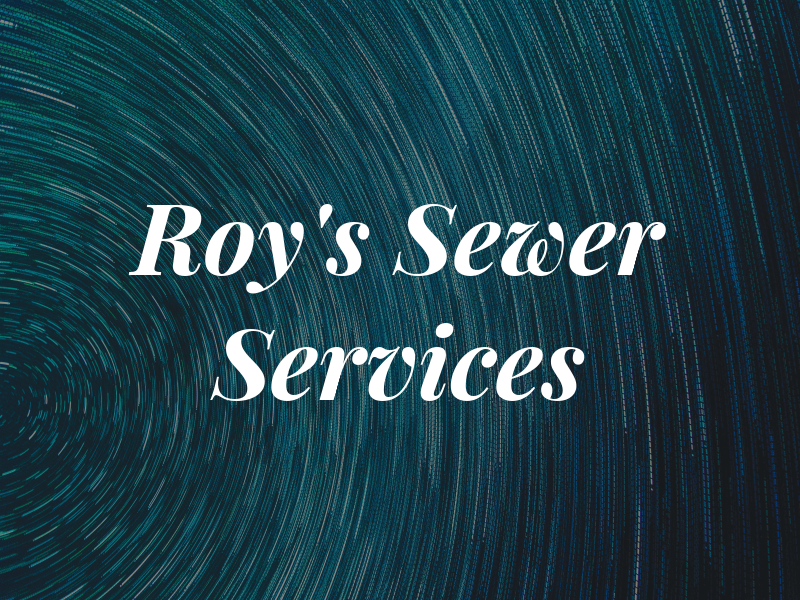 Roy's Sewer Services