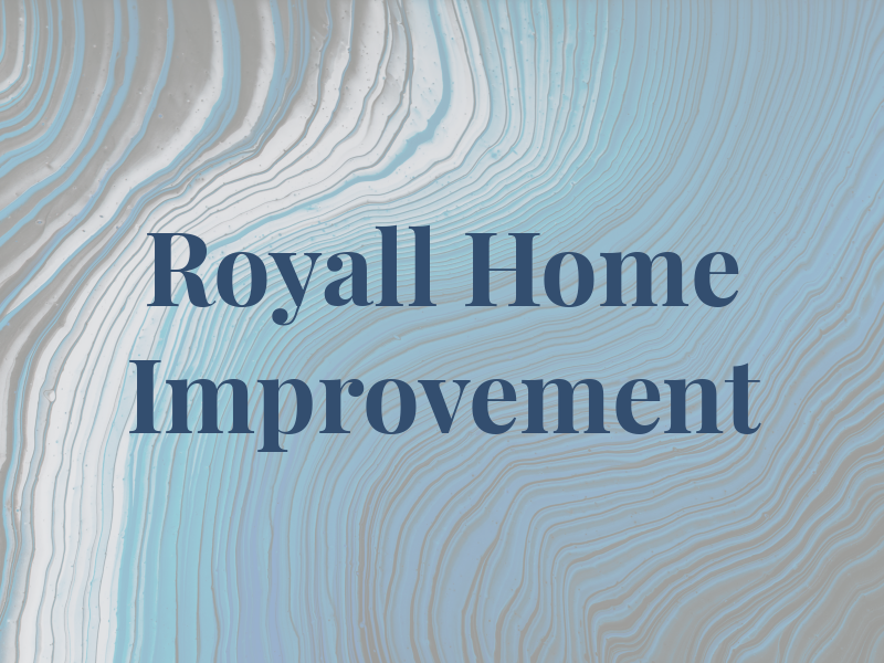Royall Home Improvement