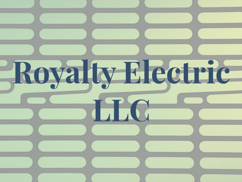 Royalty Electric LLC