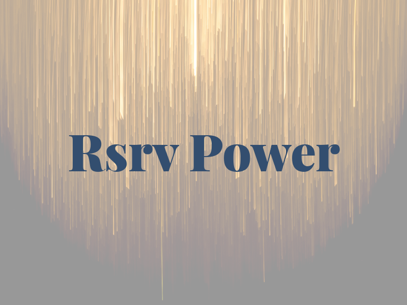Rsrv Power
