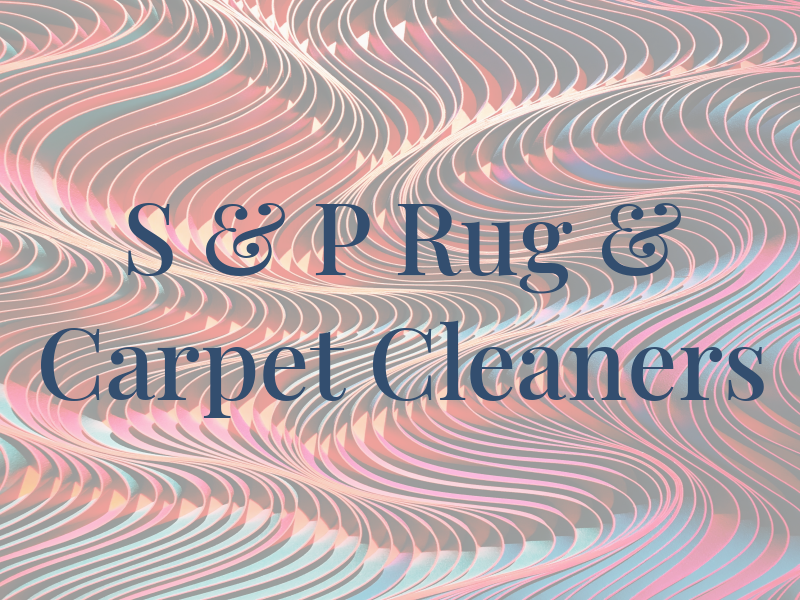S & P Rug & Carpet Cleaners