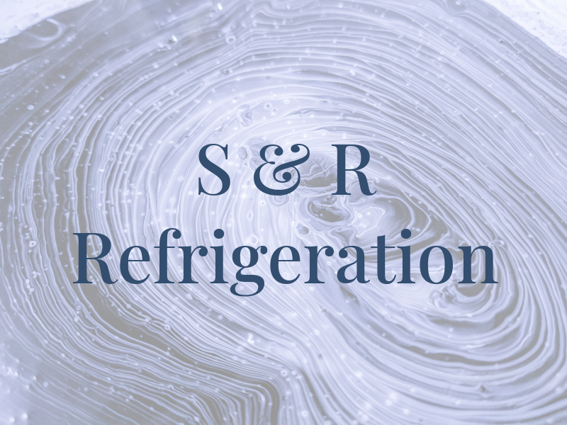 S & R Refrigeration