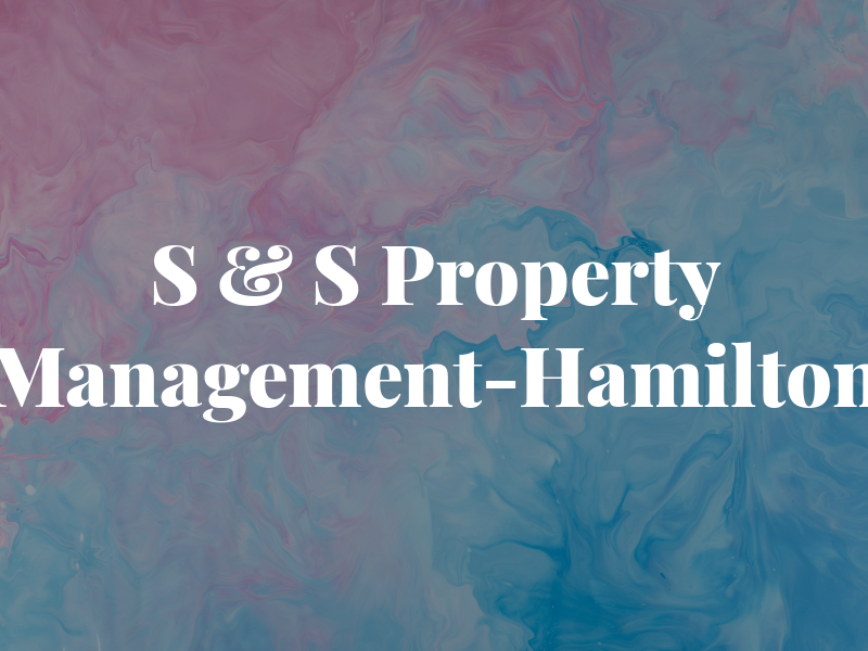 S & S Property Management-Hamilton