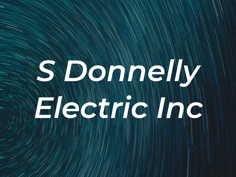 S Donnelly Electric Inc