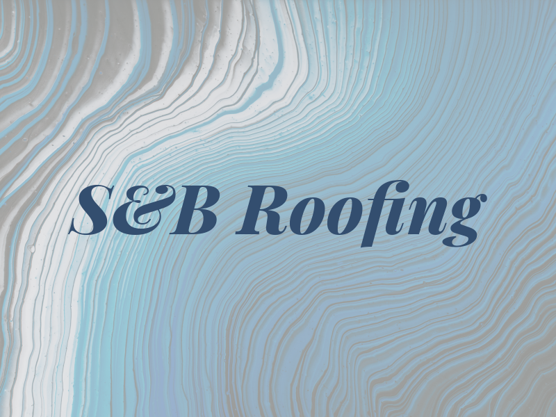 S&B Roofing