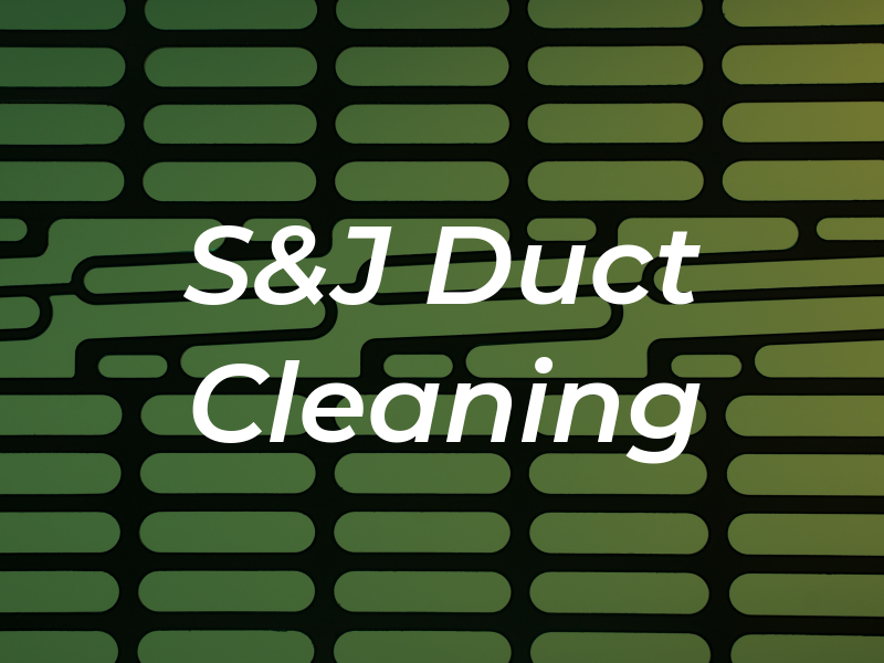 S&J Duct Cleaning
