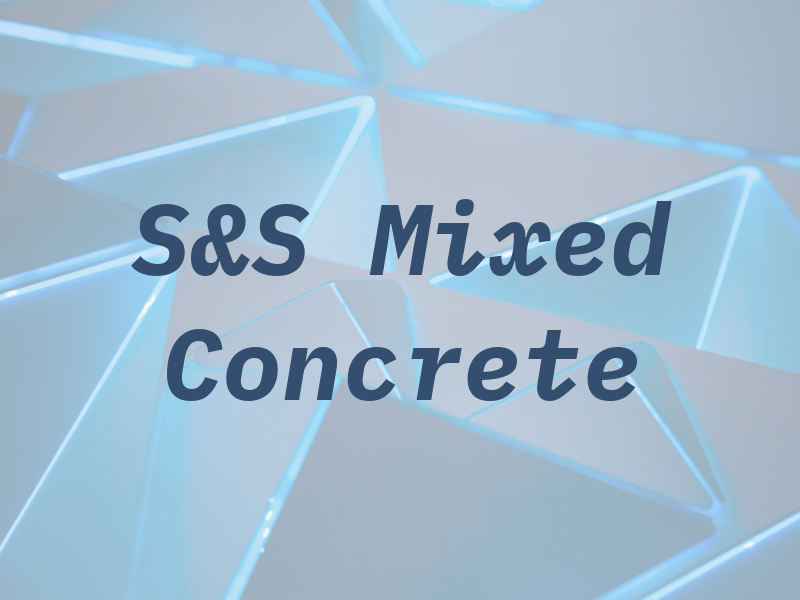 S&S Mixed Concrete