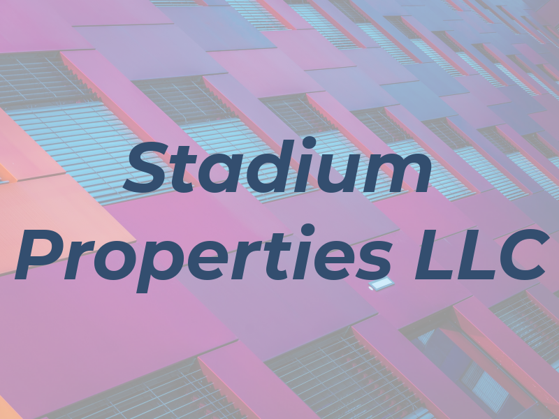 Stadium Properties LLC
