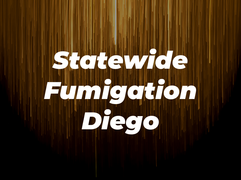Statewide Fumigation San Diego