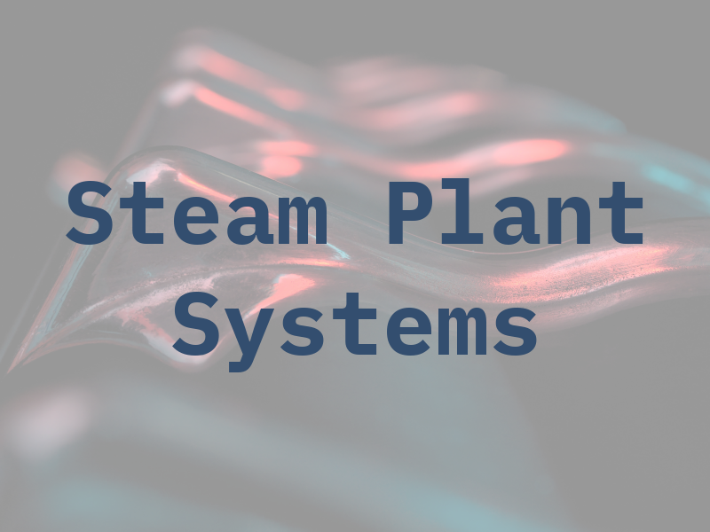 Steam Plant and CHX Systems