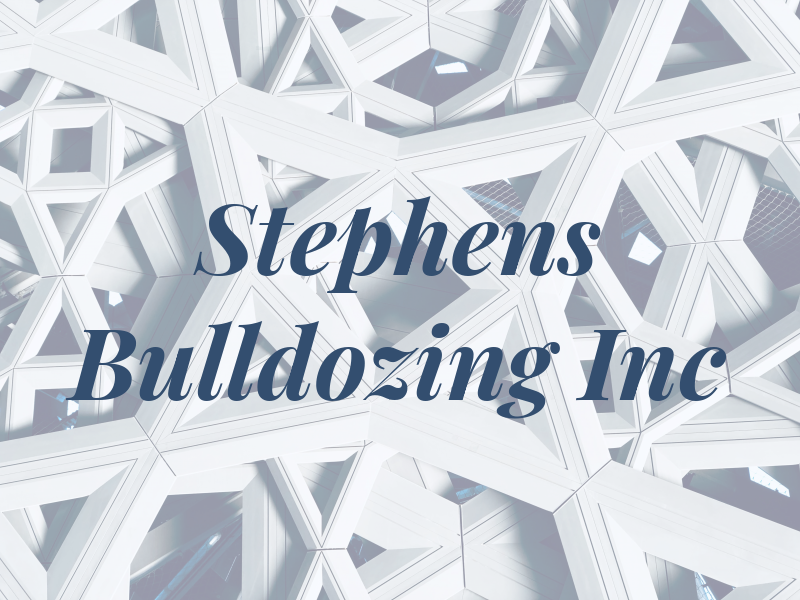 Stephens Bulldozing Inc